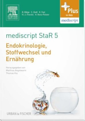 mediscript StaR 5 das Staatsexamens-Repetitorium zur Endokrinologie, Stoffwechsel und Ernährung - 