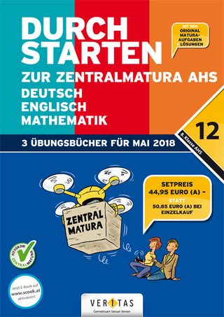 Durchstarten zur Zentralmatura 2018. SET-AHS: Deutsch, Mathematik, Englisch