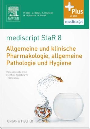 mediscript StaR 8 das Staatsexamens-Repetitorium zur Allgemeinen und klinischen Pharmakologie, allgemeinen Pathologie und Hygiene
