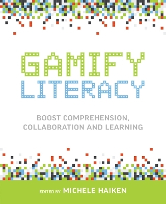 Gamify Literacy - Michele Haiken