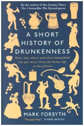 A Short History of Drunkenness