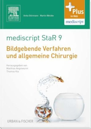 mediscript StaR 9 das Staatsexamens-Repetitorium zu bildgebenden Verfahren und allgemeiner Chirurgie