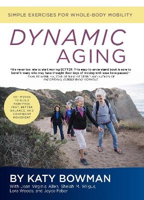 Dynamic Aging - Katy Bowman