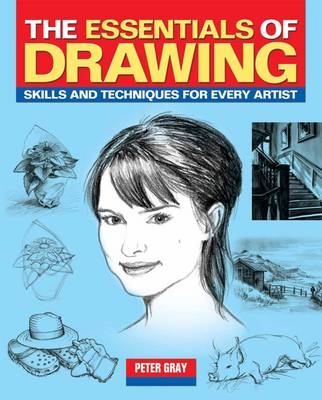 The Essentials of Drawing - Peter Gray