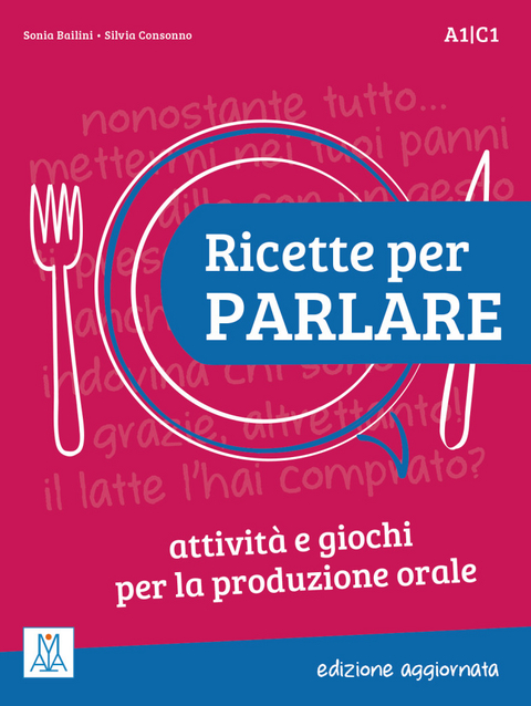 Ricette per parlare &ndash; edizione aggiornata - Silvia Consonno, Sonia Bailini