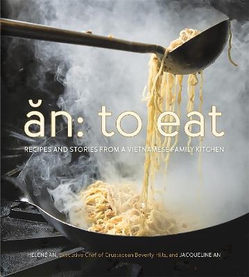 An: To Eat - Helene An, Jacqueline An
