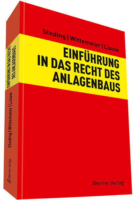 Einf&uuml;hrung in das Recht des Anlagenbaus - Ralf Steding, Martin Wittemeier, Simona Liauw