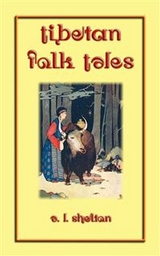 TIBETAN FOLK TALES - 49 Tibetan children&rsquo;s stories -  Various