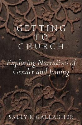 Getting to Church - Sally K. Gallagher