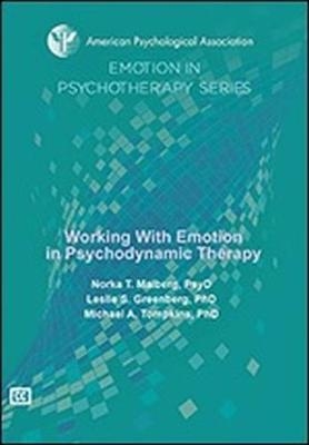 Working With Emotion in Psychodynamic Therapy - Norka T. Malberg