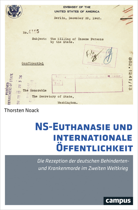 NS-Euthanasie und internationale &Ouml;ffentlichkeit - Thorsten Noack