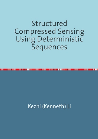 Structured Compressed Sensing Using Deterministic Sequences
