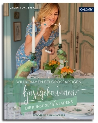 Willkommen bei gro&szlig;artigen Gastgeberinnen - Manuela von Perfall