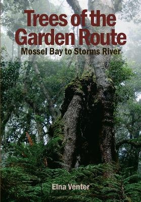 Trees Of The Garden Route - Elna Venter