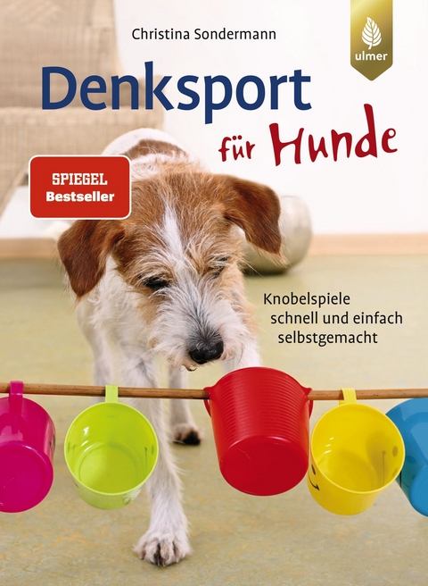 Denksport f&uuml;r Hunde - Christina Sondermann