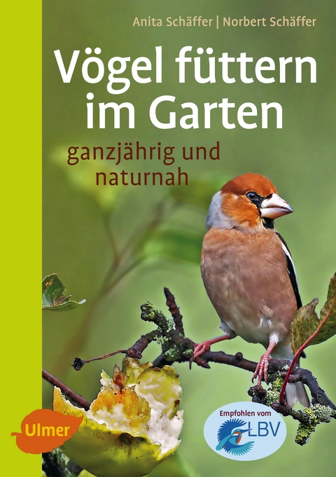 V&ouml;gel f&uuml;ttern im Garten - Norbert Sch&auml;ffer, Anita Sch&auml;ffer