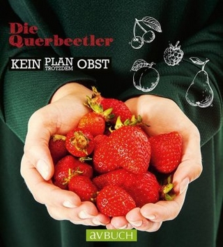 Querbeet - Klein Plan? Trotzdem Obst