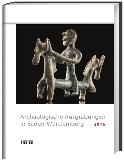 Arch&auml;ologische Ausgrabungen in Baden-W&uuml;rttemberg 2016