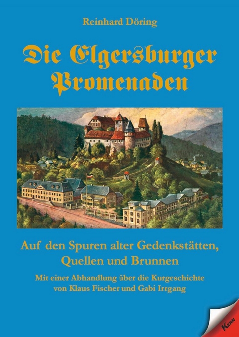 Die Elgersburger Promenaden - Reinhard D&ouml;ring