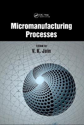 Micromanufacturing Processes - 