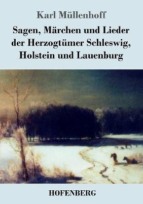 Sagen, MÃ¤rchen und Lieder der HerzogtÃ¼mer Schleswig, Holstein und Lauenburg
