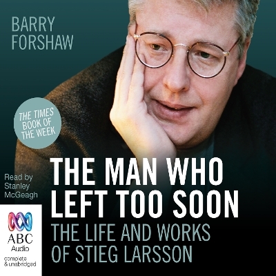 The Man Who Left Too Soon - Barry Forshaw
