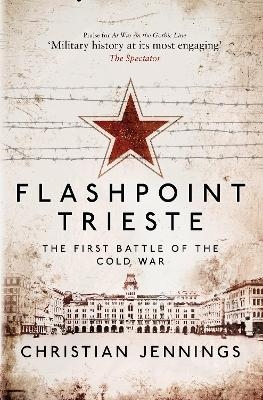 Flashpoint Trieste - Christian Jennings
