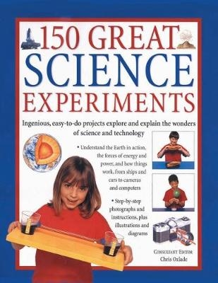 150 Great Science Experiments -  OXLADE CHRIS