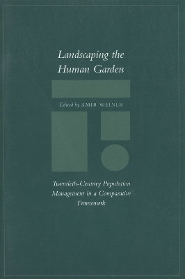 Landscaping the Human Garden - Amir Weiner
