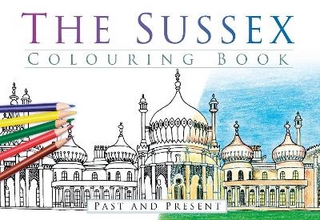 The Sussex Colouring Book: Past and Present