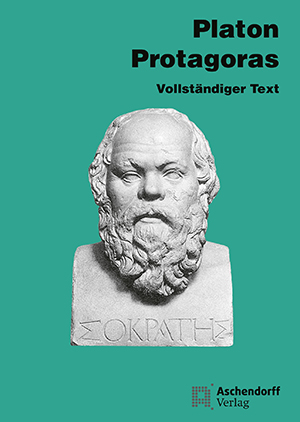 Protagoras. Vollständige Ausgabe