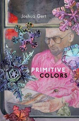 Primitive Colors - Joshua Gert