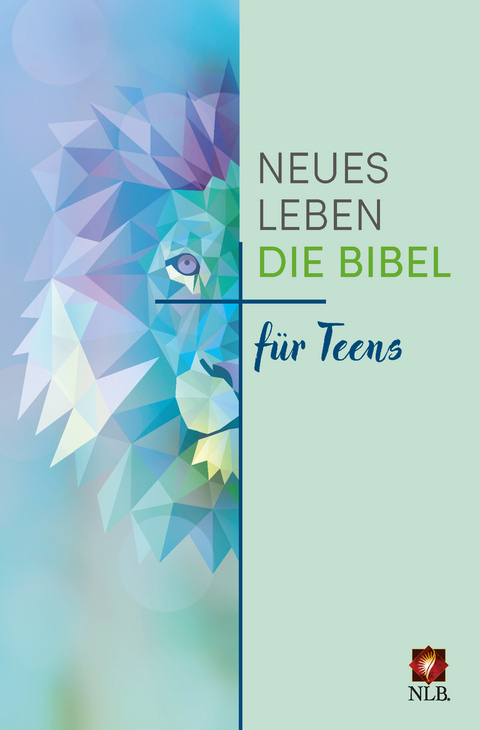 Neues Leben. Die Bibel f&uuml;r Teens