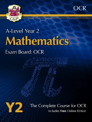 A-Level Maths for OCR: Year 2 Student Book with Online Edition -  CGP Books