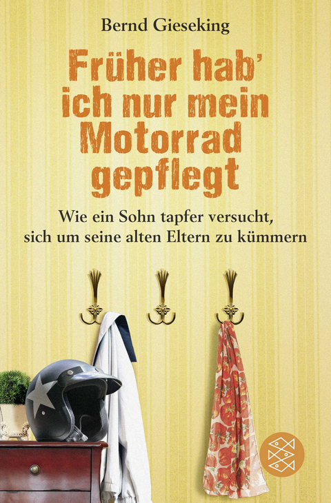 Fr&uuml;her hab' ich nur mein Motorrad gepflegt - Bernd Gieseking