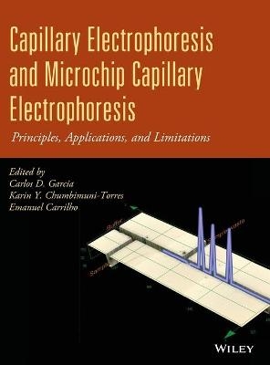Capillary Electrophoresis and Microchip Capillary Electrophoresis - Carlos D. Garc&iacute;a, Karin Y. Chumbimuni-Torres, Emanuel Carrilho