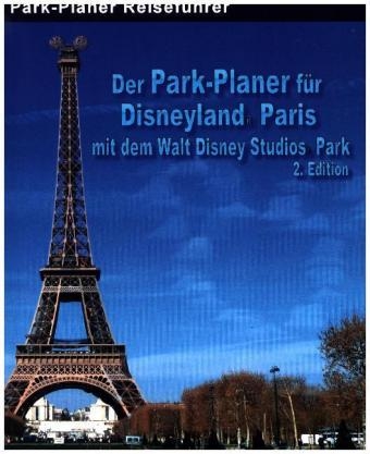 Der Park-Planer f&uuml;r Disneyland Paris mit dem Walt Disney Studios Park