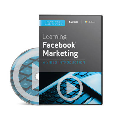 Learning Facebook Marketing - Merry Morud, Marty Weintraub