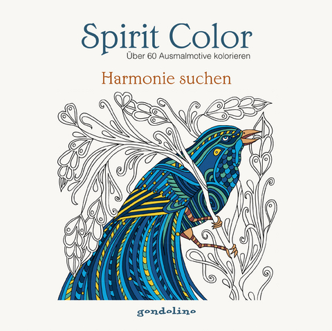 Spirit Color: &Uuml;ber 60 Ausmalmotive kolorieren - Harmonie suchen