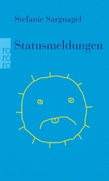 Statusmeldungen - Stefanie Sargnagel