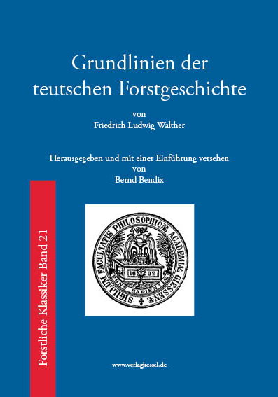 Grundlinien der teutschen Forstgeschichte - Friedrich Ludwig Walther