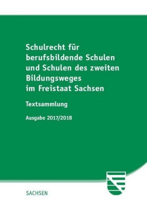 Schulrecht f&uuml;r berufsbildende Schulen und Schulen des zweiten Bildungsweges im Freistaat Sachsen