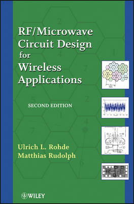RF/Microwave Circuit Design for Wireless Applications - Ulrich L. Rohde, Matthias Rudolph