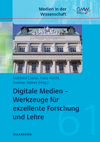 Digitale Medien – Werkzeuge für exzellente Forschung und Lehre