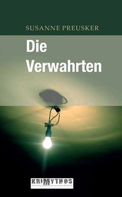 Die Verwahrten - Susanne Preusker