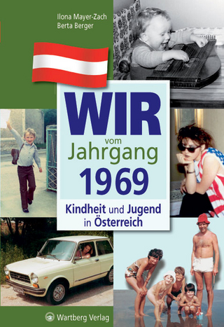 Wir vom Jahrgang 1969 - Kindheit und Jugend in Österreich
