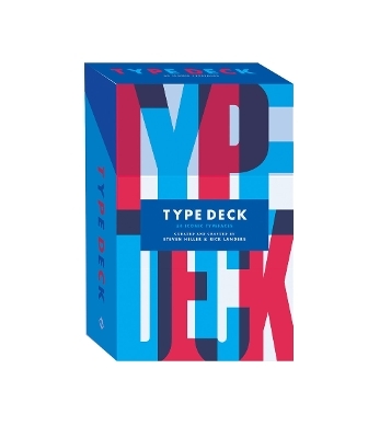 Type Deck: A Collection of Iconic Typefaces - Steven Heller, Rick Landers
