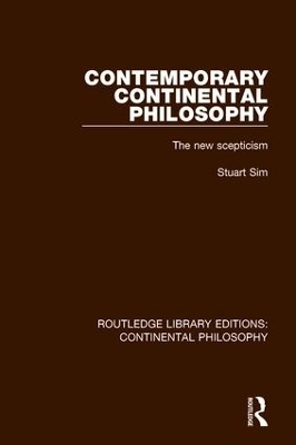 Contemporary Continental Philosophy - Stuart Sim