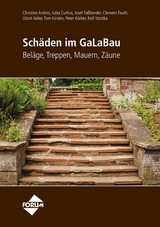 Sch&auml;den im GaLaBau - Bel&auml;ge, Treppen, Mauern, Z&auml;une - Christine Andres, Jutta Curtius, Clemens Fauth, Josef Fa&szlig;bender, Ulrich Keller, Tom Kirsten, Peter K&ouml;rber, Rolf Stotzka