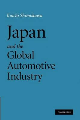 Japan and the Global Automotive Industry - Koichi Shimokawa